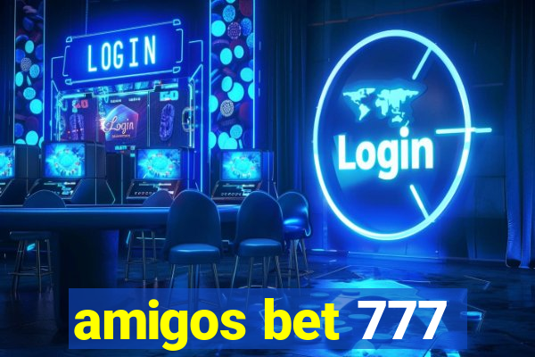 amigos bet 777