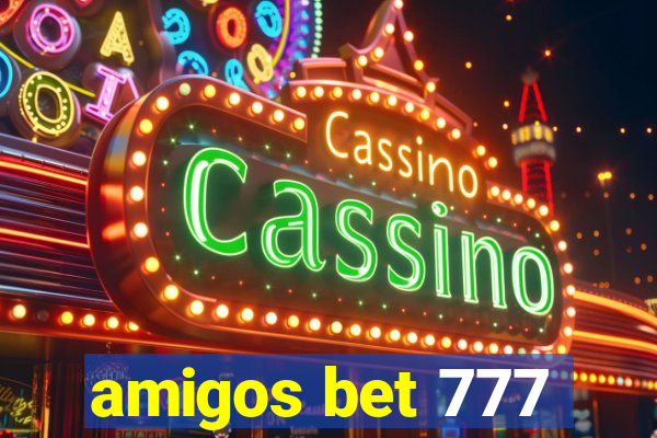 amigos bet 777