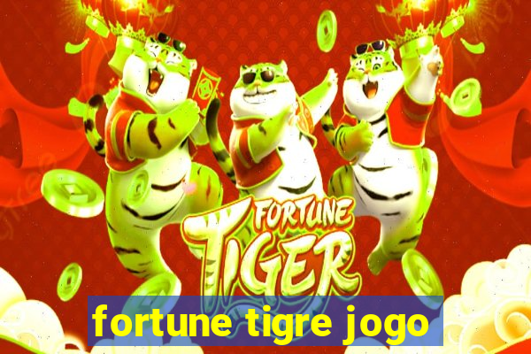 fortune tigre jogo