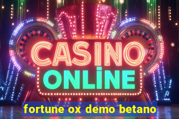 fortune ox demo betano