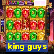 king guys