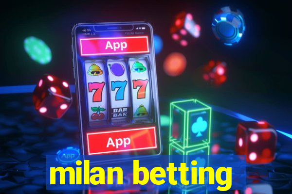 milan betting