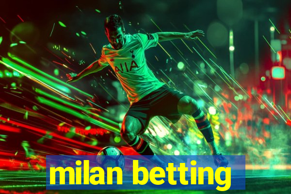 milan betting