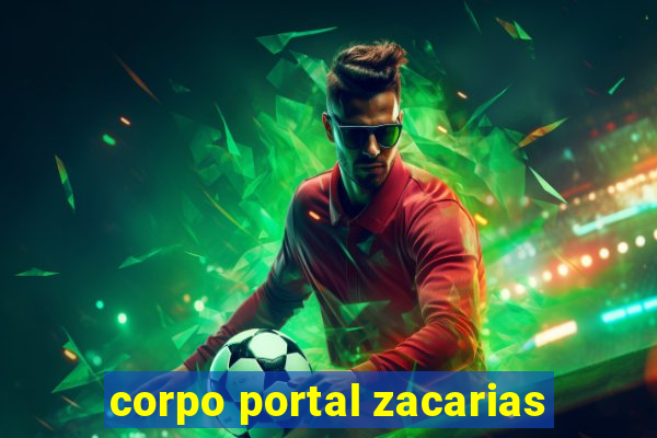 corpo portal zacarias