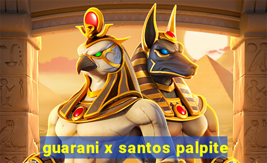 guarani x santos palpite