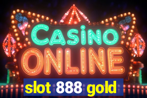 slot 888 gold