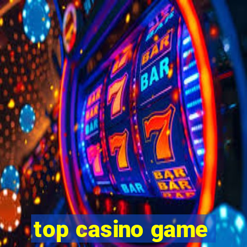 top casino game