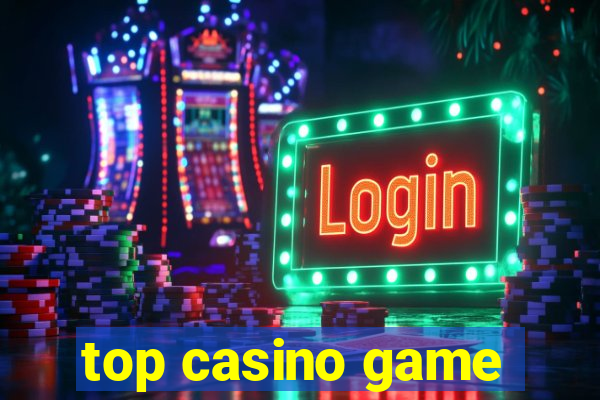 top casino game