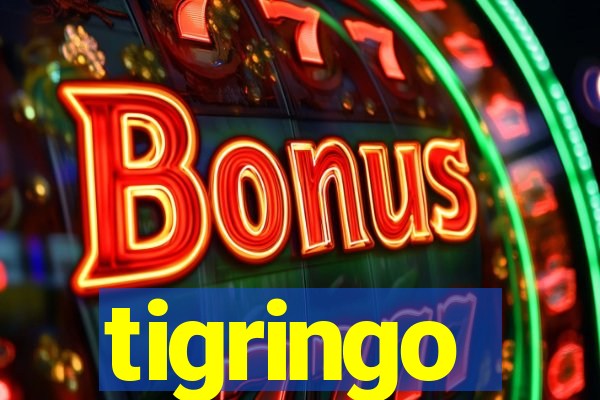 tigringo