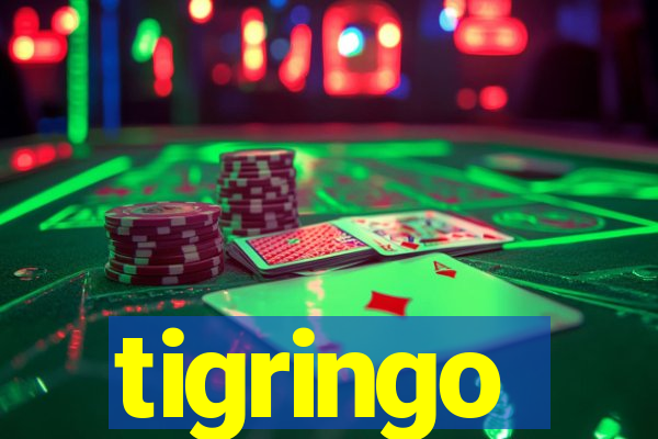 tigringo