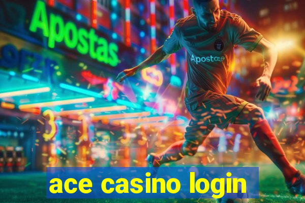 ace casino login