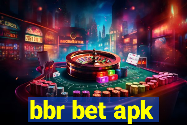 bbr bet apk