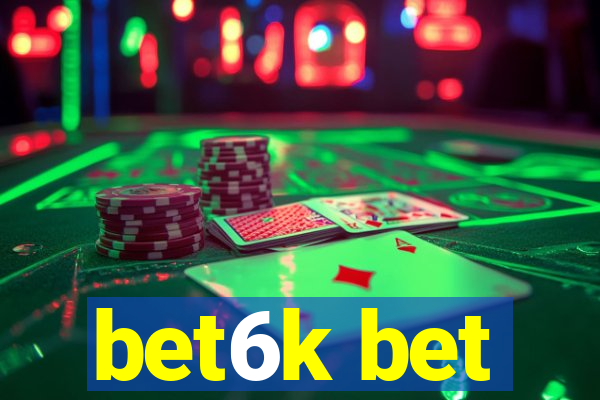 bet6k bet