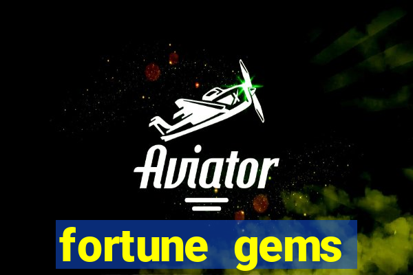 fortune gems horário pagante