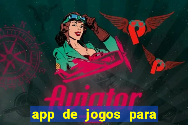 app de jogos para ganhar dinheiro