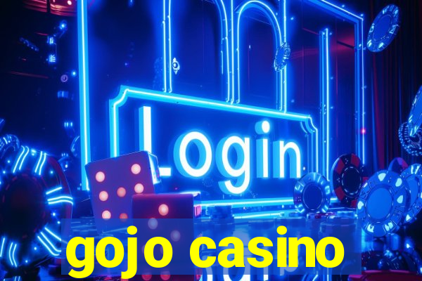 gojo casino