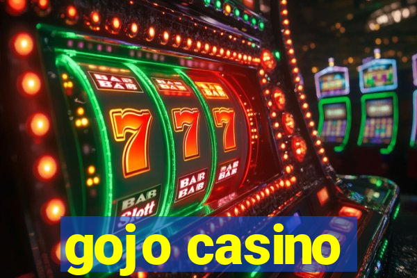 gojo casino