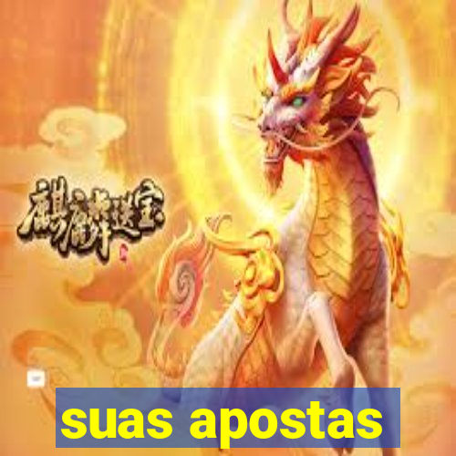 suas apostas