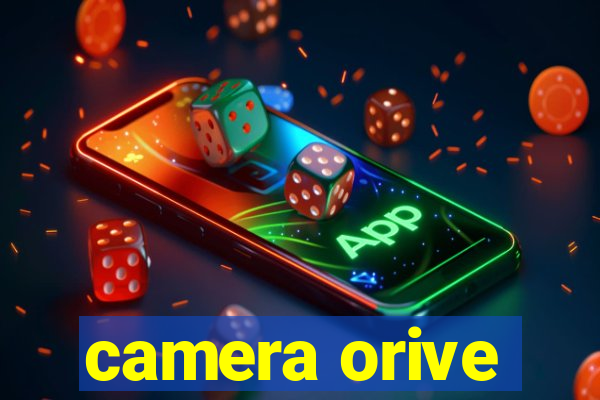 camera orive