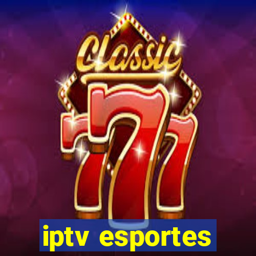 iptv esportes