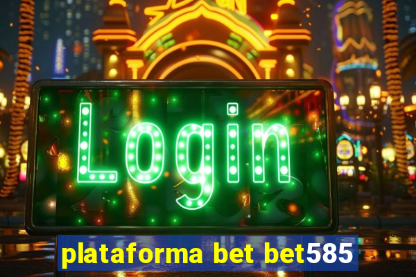 plataforma bet bet585