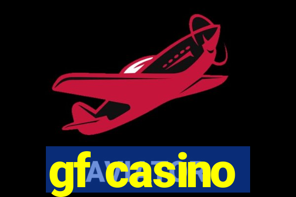 gf casino