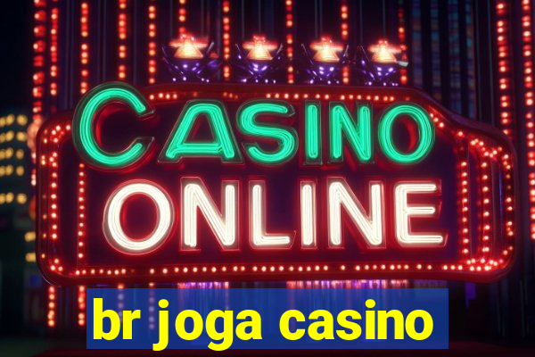 br joga casino