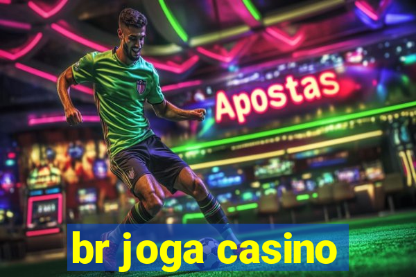 br joga casino