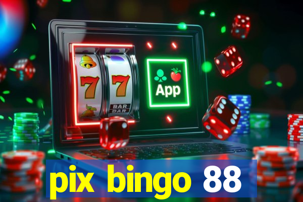 pix bingo 88