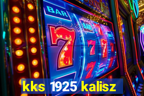 kks 1925 kalisz