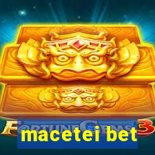 macetei bet