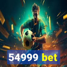 54999 bet