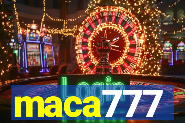 maca777