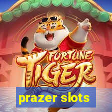 prazer slots