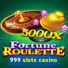 999 slots casino