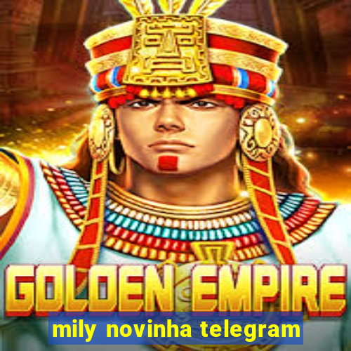 mily novinha telegram