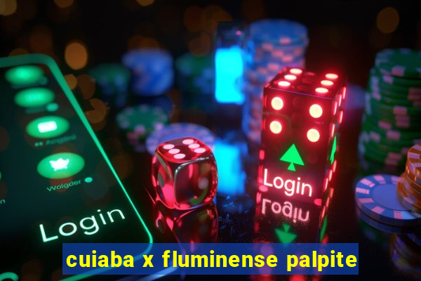 cuiaba x fluminense palpite