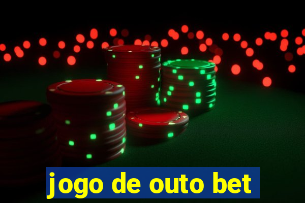 jogo de outo bet