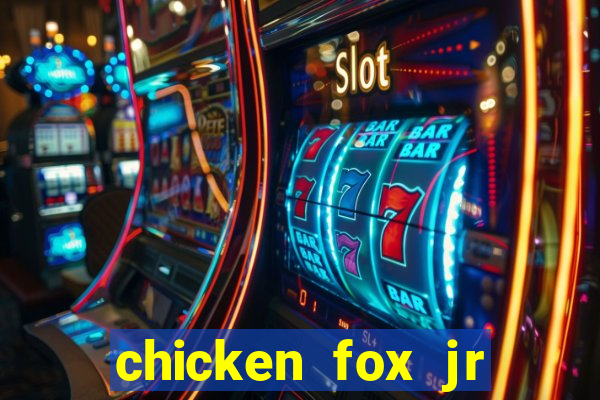 chicken fox jr slot game