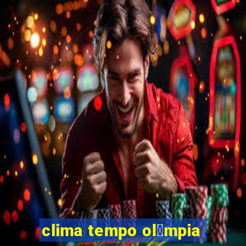 clima tempo ol铆mpia