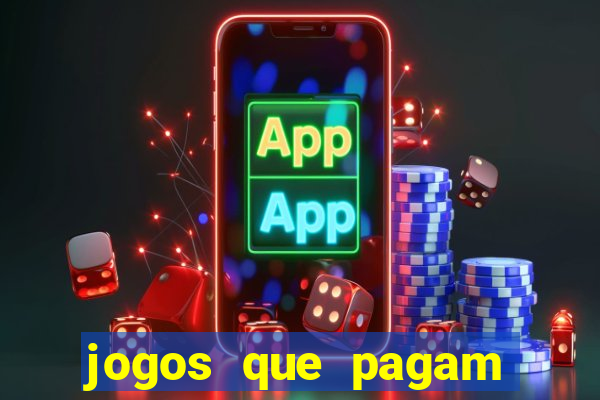 jogos que pagam pra vc jogar