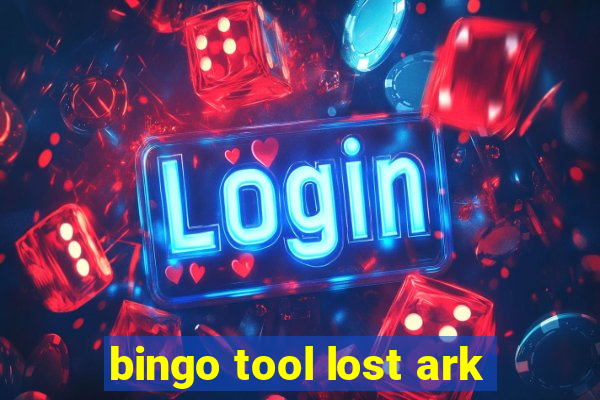 bingo tool lost ark