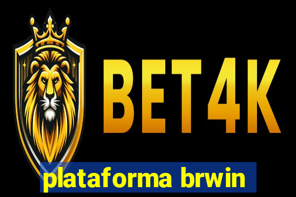 plataforma brwin