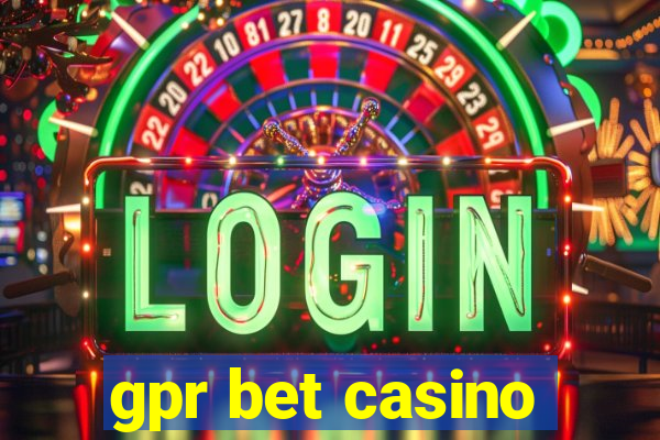 gpr bet casino