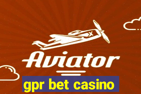 gpr bet casino