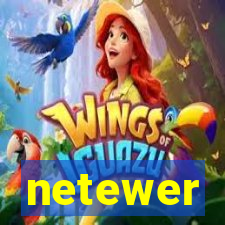 netewer