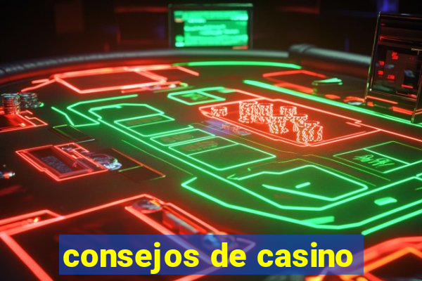 consejos de casino