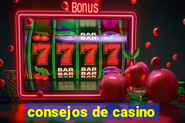 consejos de casino