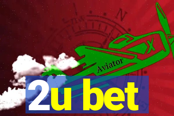 2u bet