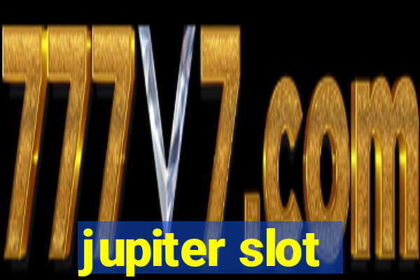 jupiter slot